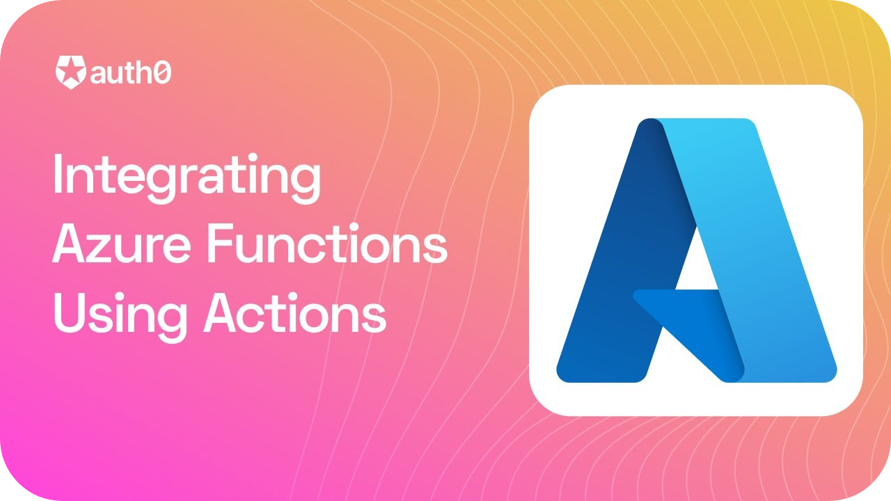 Integrating Azure Functions Using Actions