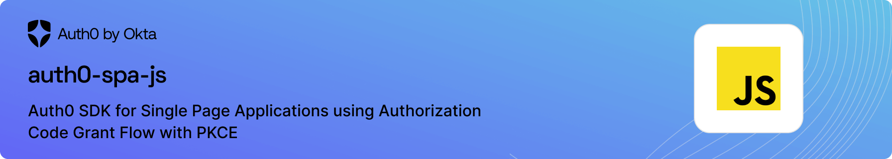 Auth0 SDK for Single Page Applications using Authorization Code Grant Flow with PKCE.
