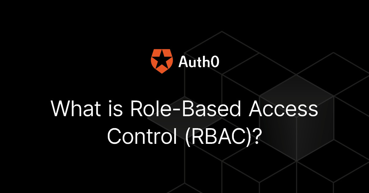 what-is-role-based-access-control-rbac-auth0